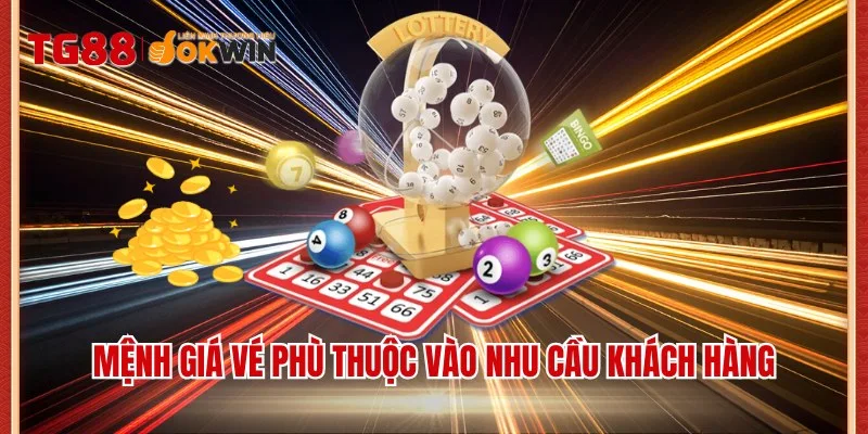 Mệnh giá vé phù thuộc vào nhu cầu khách hàng